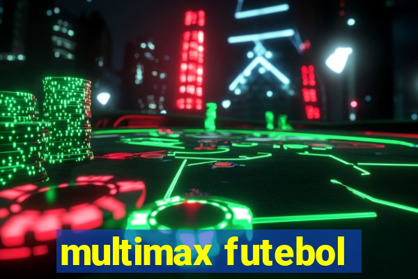 multimax futebol